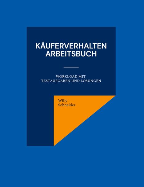 Willy Schneider (1907-1983): Käuferverhalten - Arbeitsbuch, Buch