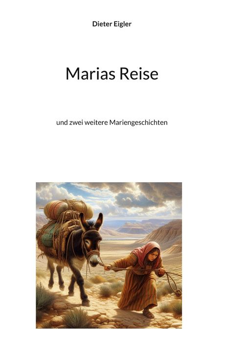 Dieter Eigler: Marias Reise, Buch
