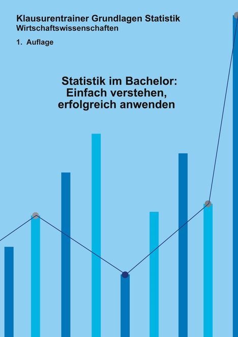 Ruben Kaesler: Statistik im Bachelor: Einfach verstehen, erfolgreich anwenden, Buch