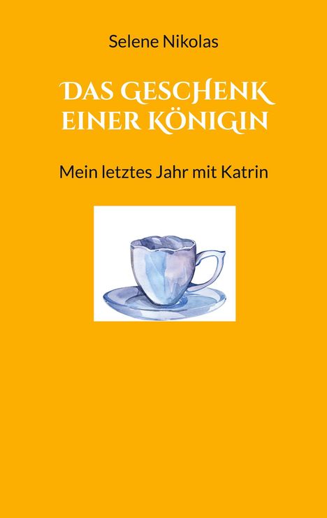 Selene Nikolas: Das Geschenk einer Königin, Buch