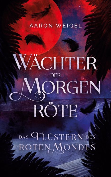 Aaron Weigel: Wächter der Morgenröte, Buch