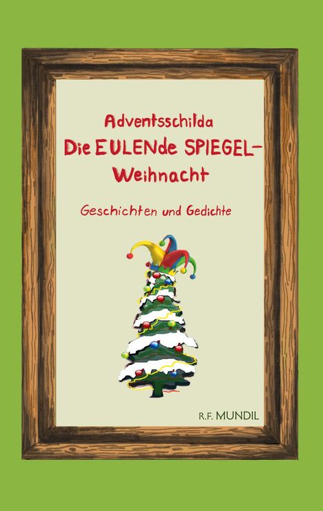 Renier-Fréduman Mundil: Adventsschilda, Buch