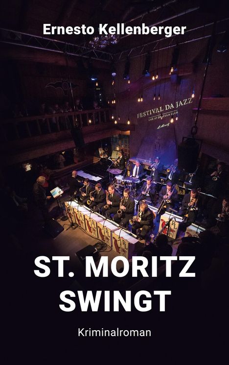 Ernesto Kellenberger: St. Moritz swingt, Buch