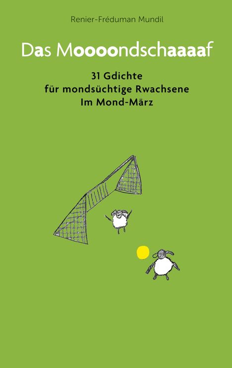 Renier-Fréduman Mundil: Das Moooondschaaaaf, Buch