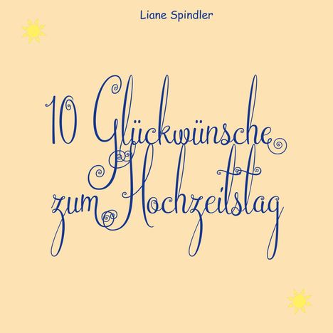 Liane Spindler: 10 Glückwünsche zum Hochzeitstag, Buch