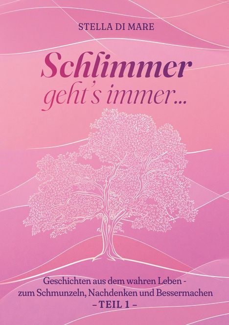 Stella Di Mare: Schlimmer geht's immer..., Buch