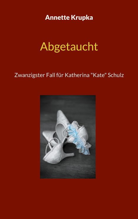 Annette Krupka: Abgetaucht, Buch