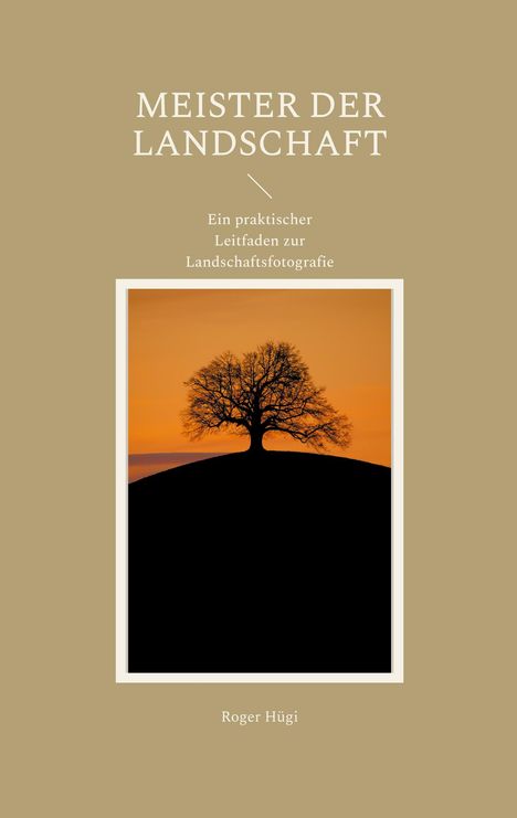 Roger Hügi: Meister der Landschaft, Buch