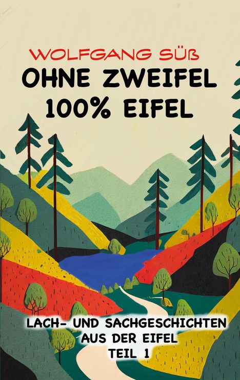 Wolfgang Süß: Ohne Zweifel - 100% Eifel, Buch