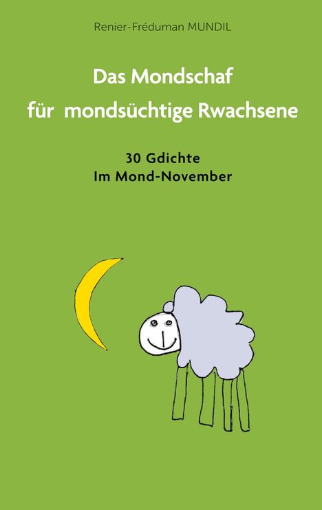 Renier-Fréduman Mundil: Das Mondschaf für mondsüchtige Rwachsene, Buch