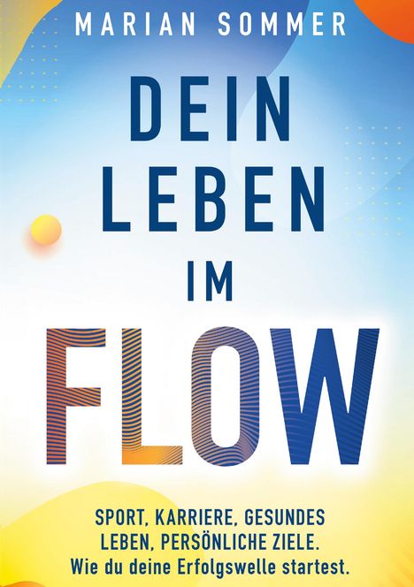 Marian Sommer: Dein Leben im Flow, Buch