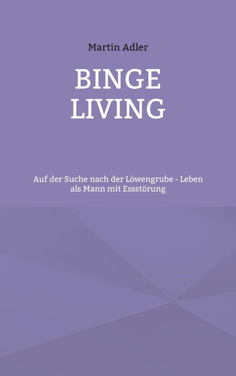 Martin Adler: Binge Living, Buch