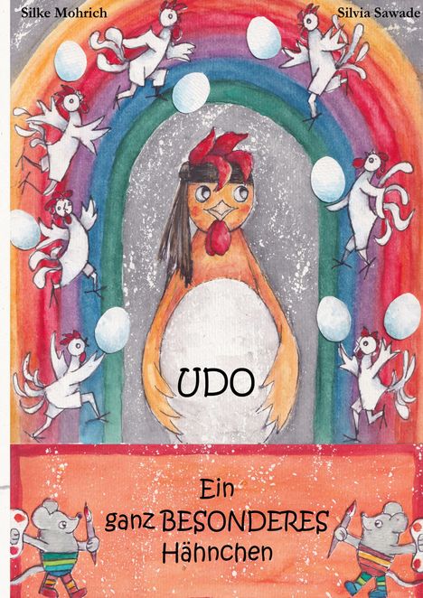 Silvia Sawade: Udo - Ein ganz besonderes Hähnchen, Buch