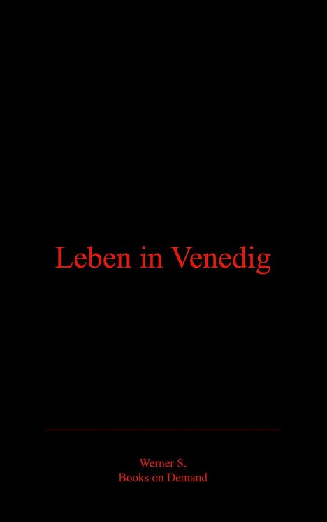 Werner Szczepanski: Leben in Venedig, Buch