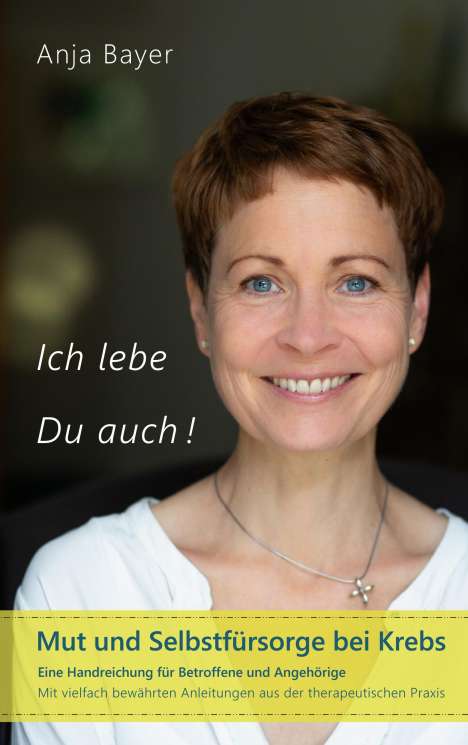 Anja Bayer: Ich lebe - Du auch!, Buch