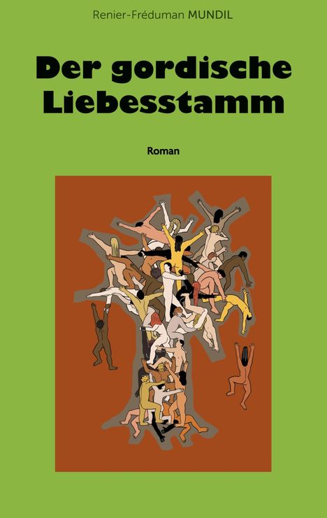 Renier-Fréduman Mundil: Der gordische Liebesstamm, Buch