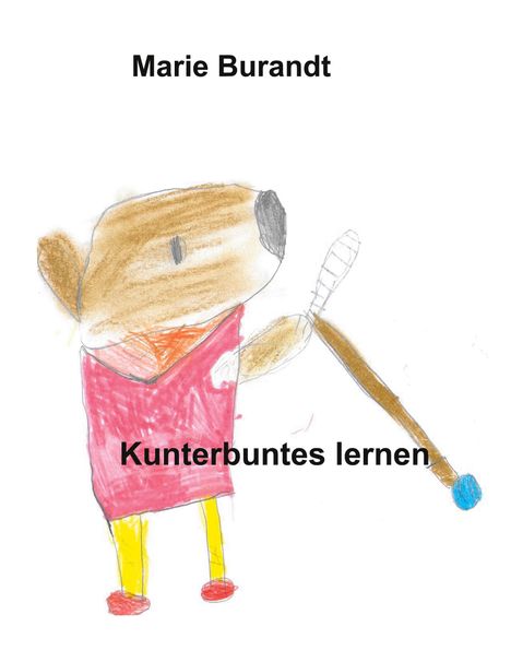 Marie Burandt: Kunterbuntes lernen, Buch