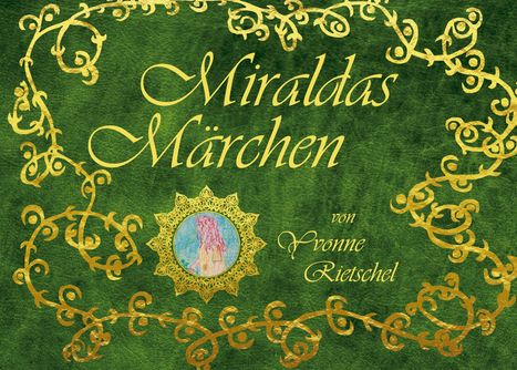 Yvonne Rietschel: Miraldas Märchen, Buch