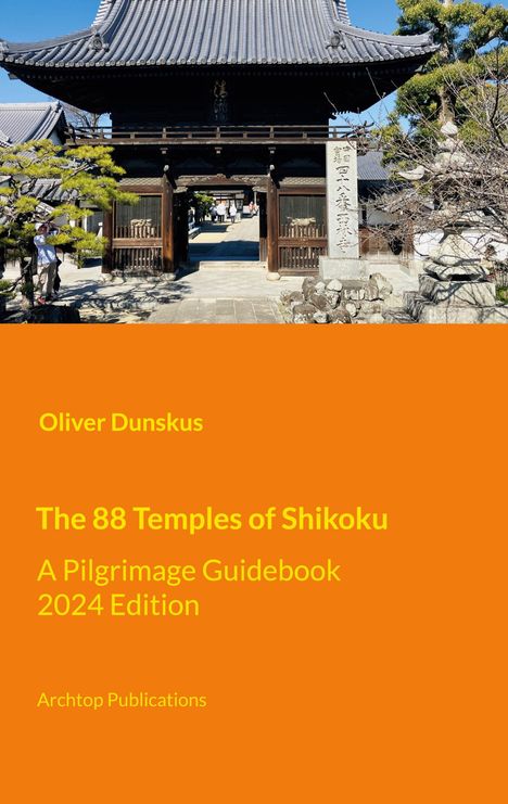 Oliver Dunskus: The 88 Temples of Shikoku, Buch