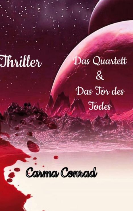 Carma Conrad: Das Quartett &amp; Das Tor des Todes, Buch