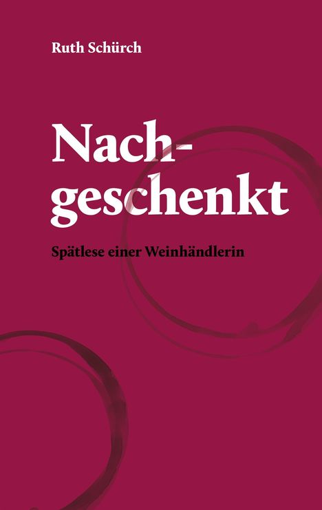 Ruth Schürch: Nachgeschenkt., Buch