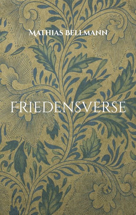 Mathias Bellmann: Friedensverse, Buch