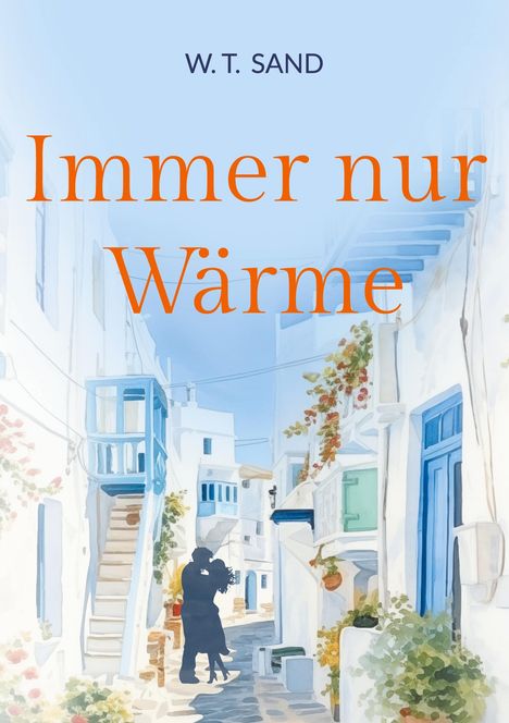 W. T. Sand: Immer nur Wärme, Buch