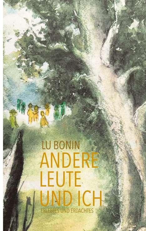 Lu Bonin: Andere Leute und ich, Buch