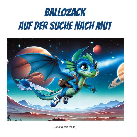 Daniela von Melle: Ballozack auf der Suche nach Mut, Buch