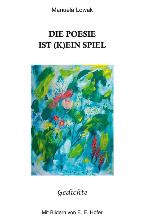 Manuela Lowak: Die Poesie ist (k)ein Spiel, Buch