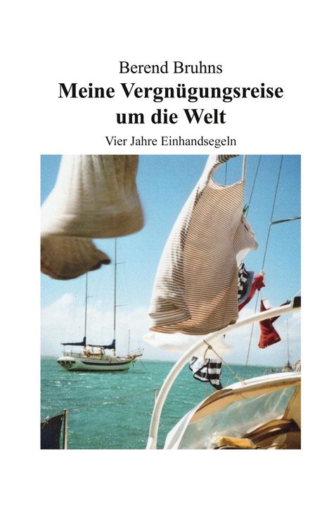 Berend Bruhns: Meine Vergnügungsreise um die Welt, Buch