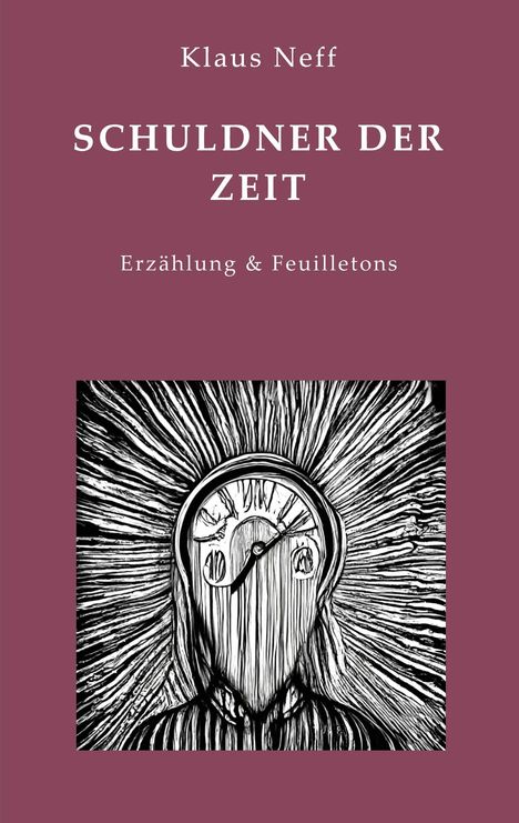 Klaus Neff: Schuldner der Zeit, Buch