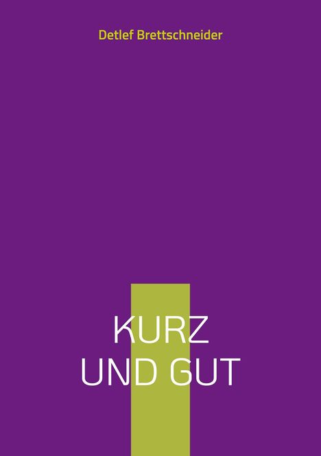 Detlef Brettschneider: Kurz und gut, Buch