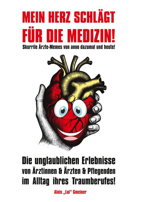 Alois Lui Gmeiner: Mein Herz schlägt für die Medizin!, Buch