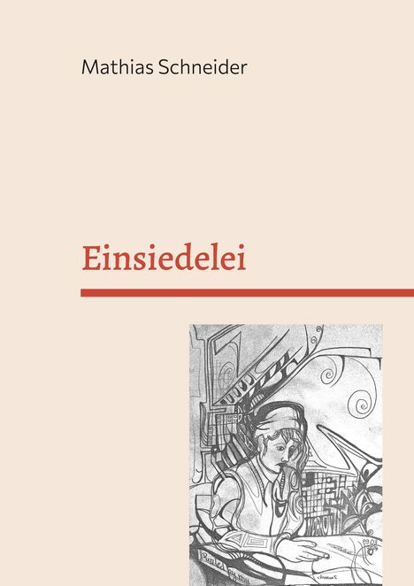 Mathias Schneider: Einsiedelei, Buch
