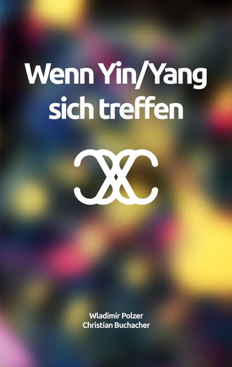 Wladimir Polzer: Wenn Yin/Yang sich treffen, Buch