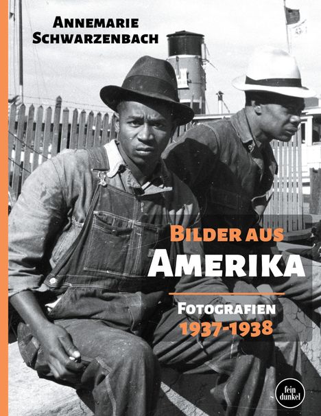 Annemarie Schwarzenbach: Bilder aus Amerika, Buch