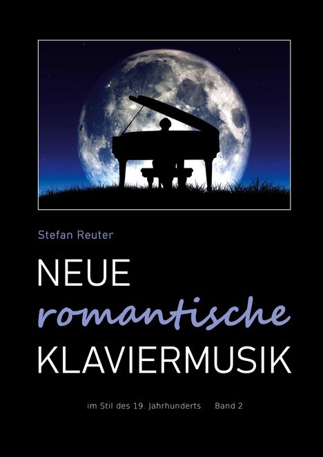 Stefan Reuter: Neue romantische Klaviermusik, Buch