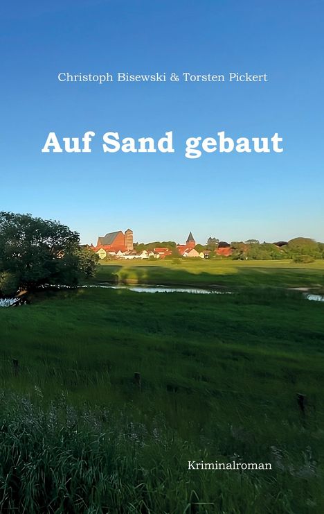 Christoph Bisewski: Auf Sand gebaut, Buch