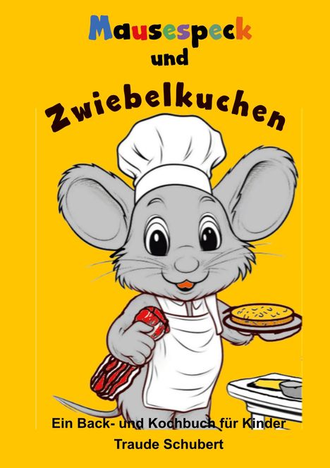 Traude Schubert: Mausespeck und Zwiebelkuchen, Buch