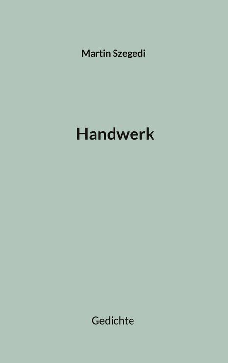 Martin Szegedi: Handwerk, Buch