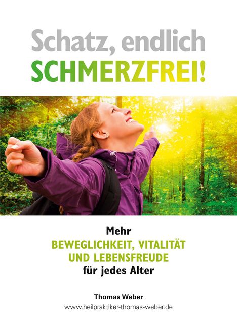 Thomas Weber: Schatz, endlich Schmerzfrei!, Buch