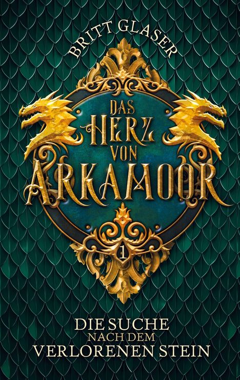 Britt Glaser: Das Herz von Arkamoor, Buch