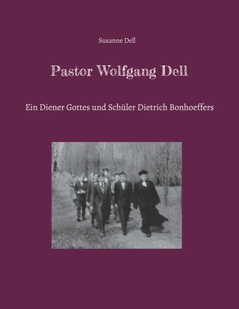 Susanne Dell: Pastor Wolfgang Dell, Buch