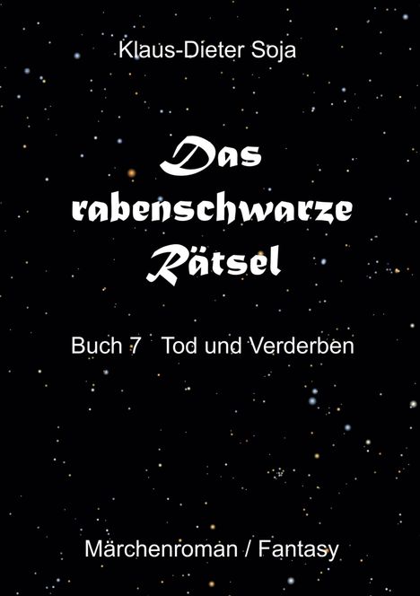 Klaus-Dieter Soja: Das rabenschwarze Rätsel, Buch