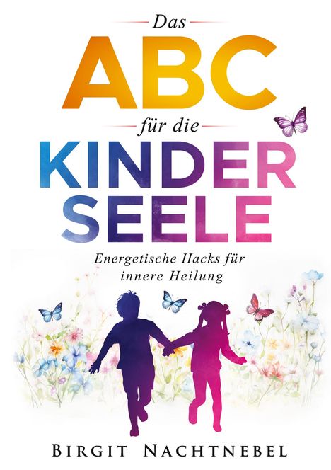 Birgit Nachtnebel: Das ABC für die Kinderseele, Buch