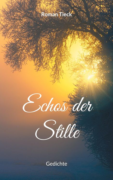 Roman Tieck: Echos der Stille, Buch