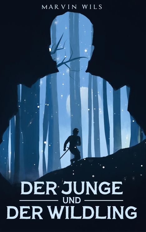 Marvin Wils: Der Junge und der Wildling, Buch