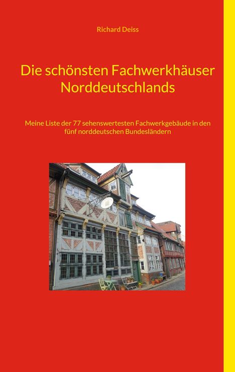 Richard Deiss: Die schönsten Fachwerkhäuser Norddeutschlands, Buch