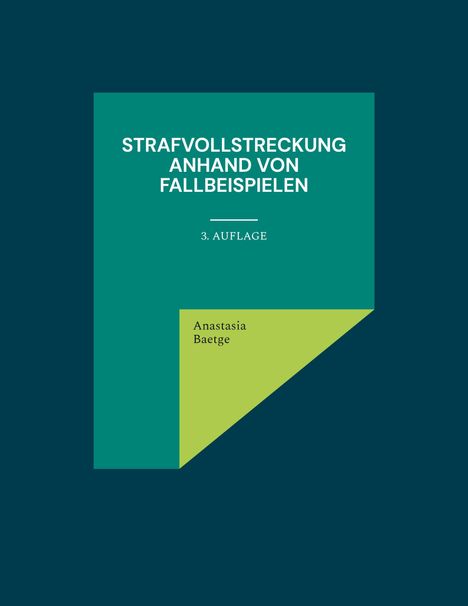 Anastasia Baetge: Strafvollstreckung anhand von Fallbeispielen, Buch